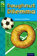 Oxford Reading Tree TreeTops Fiction: Level 12 More Pack C: Dilema gogoșilor - Oxford Reading Tree TreeTops Fiction: Level 12 More Pack C: Doughnut Dilemma