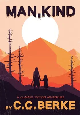 Man, Kind: O aventură de ficțiune climatică - Man, Kind: A Climate Fiction Adventure