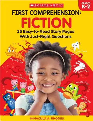First Comprehension: Ficțiune: 25 de pagini de povești ușor de citit cu întrebări potrivite - First Comprehension: Fiction: 25 Easy-To-Read Story Pages with Just-Right Questions