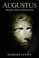 Augustus: Imagine și substanță - Augustus: Image and Substance