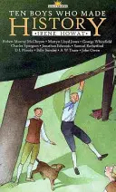 Zece băieți care au făcut istorie - Ten Boys Who Made History