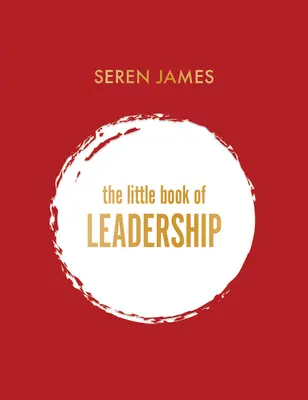 The Little Book of Leadership
