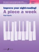 Îmbunătățește-ți cititul la prima vedere! O piesă pe săptămână pentru pian Gradul 1 - Improve your sight-reading! A Piece a Week Piano Grade 1