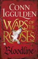 Războaiele trandafirilor: Bloodline - Cartea 3 - Wars of the Roses: Bloodline - Book 3
