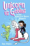 Unicorn vs. Goblins, 3: Another Phoebe and Her Unicorn Adventure