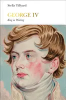 George IV (Penguin Monarchs) - Regele în așteptare - George IV (Penguin Monarchs) - King in Waiting