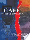 Cafeaua de pe Dunărea albastră - Cafe the Blue Danube