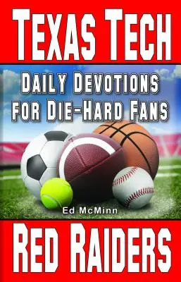 Devoțiuni zilnice pentru fanii înfocați Texas Tech Red Raiders - Daily Devotions for Die-Hard Fans Texas Tech Red Raiders