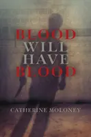 Sângele va avea sânge - Blood Will Have Blood