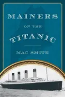 Mainers pe Titanic - Mainers on the Titanic