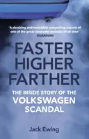 Faster, Higher, Farther - Povestea din interior a scandalului Volkswagen - Faster, Higher, Farther - The Inside Story of the Volkswagen Scandal