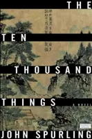 Zece mii de lucruri (Câștigător al Premiului Walter Scott pentru ficțiune istorică) - Ten Thousand Things (Winner of the Walter Scott Prize for Historical Fiction)
