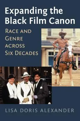 Extinderea canonului filmului negru: Rasă și gen de-a lungul a șase decenii - Expanding the Black Film Canon: Race and Genre Across Six Decades