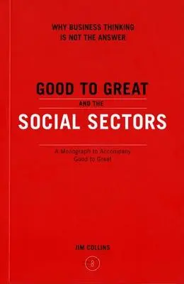 Good to Great și sectoarele sociale - Good to Great and the Social Sectors