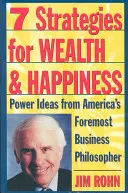 7 strategii pentru bogăție și fericire: Power Ideas from America's Foremost Business Philosopher - 7 Strategies for Wealth & Happiness: Power Ideas from America's Foremost Business Philosopher
