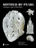 Antichități și obiecte de colecție Mother-Of-Pearl - Mother-Of-Pearl Antiques and Collectibles