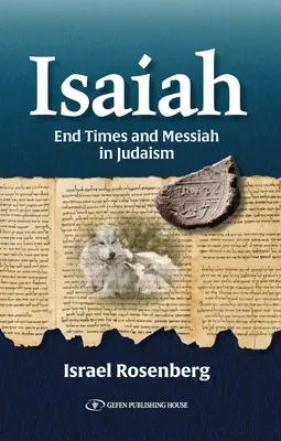 Isaia: Sfârșitul vremurilor și Mesia - Isaiah: End Times and Messiah