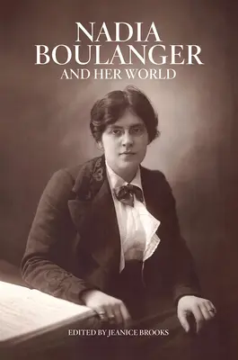 Nadia Boulanger și lumea ei - Nadia Boulanger and Her World