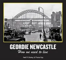 Geordie Newcastle - Cum obișnuiam să trăim - Geordie Newcastle - How we used to live