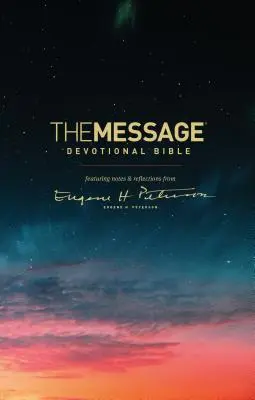 Biblia devoțională The Message: Cu note și reflecții de la Eugene H. Peterson - The Message Devotional Bible: Featuring Notes & Reflections from Eugene H. Peterson