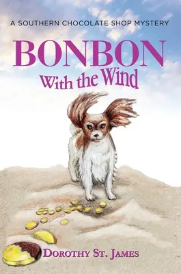 Bomboane cu vânt: Un mister al magazinului de ciocolată din sud - Bonbon with the Wind: A Southern Chocolate Shop Mystery