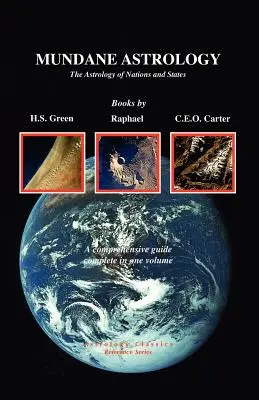 Mundane Astrology: Astrologia națiunilor și a statelor - Mundane Astrology: The Astrology of Nations and States