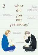 Ce ai mâncat ieri?, volumul 2 - What Did You Eat Yesterday?, Volume 2