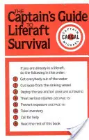 Ghidul căpitanilor pentru supraviețuirea în pluta de salvare (The Captains' Guide to Liferaft Survival) - The Captains' Guide to Liferaft Survival
