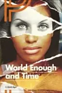 O lume suficientă și timp - World Enough & Time