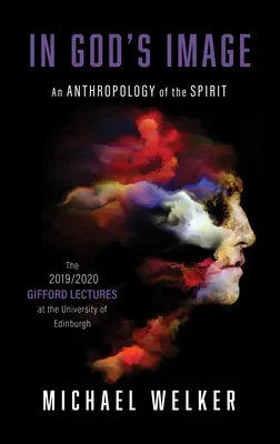 În chipul lui Dumnezeu: O antropologie a spiritului - In God's Image: An Anthropology of the Spirit