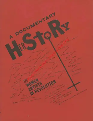 O herstorie documentară a femeilor artiste în revoluție - A Documentary Herstory of Women Artists in Revolution