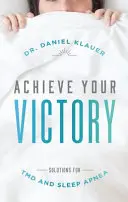 Atinge-ți victoria: Soluții pentru Tmd și apnee în somn - Achieve Your Victory: Solutions for Tmd and Sleep Apnea