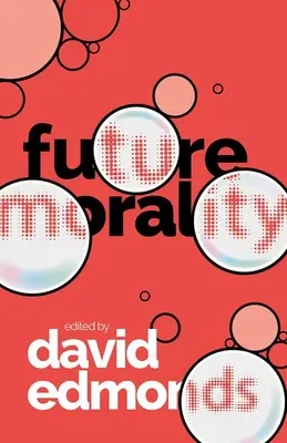 Moralitatea viitorului - Future Morality