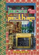 Persia în Peckham: rețete din Persepolis - Persia in Peckham: Recipes from Persepolis