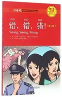 Wrong, Wrong, Wrong - Chinese Breeze Graded Reader, Nivelul 1: 300 de cuvinte - Wrong, Wrong, Wrong - Chinese Breeze Graded Reader, Level 1: 300 Words Level