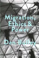 Migrație, etică și putere: Spații de ospitalitate în politica internațională - Migration, Ethics and Power: Spaces of Hospitality in International Politics
