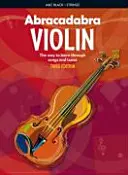 Abracadabra Violin (Pupil's Book): Modul de a învăța prin cântece și melodii (The Way to Learn Through Songs and Tunes) - Abracadabra Violin (Pupil's Book): The Way to Learn Through Songs and Tunes