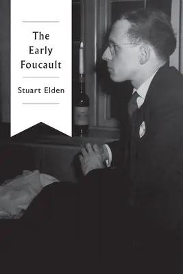 Primul Foucault - The Early Foucault