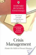 Managementul crizelor: Stăpânește abilitățile de prevenire a dezastrelor - Crisis Management: Master the Skills to Prevent Disasters