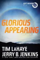 Apariția glorioasă: Sfârșitul zilelor - Glorious Appearing: The End of Days