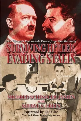 Supraviețuind lui Hitler, evitându-l pe Stalin: Evadarea remarcabilă a unei femei din Germania nazistă - Surviving Hitler, Evading Stalin: One Woman's Remarkable Escape from Nazi Germany