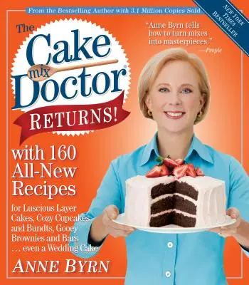 Doctorul amestecurilor de prăjituri se întoarce!: Cu 160 de rețete complet noi - The Cake Mix Doctor Returns!: With 160 All-New Recipes