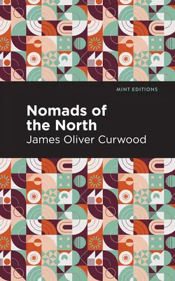 Nomazii din Nord: O poveste de romantism și aventură sub stelele deschise - Nomads of the North: A Story of Romance and Adventure Under the Open Stars
