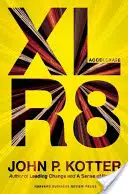 Accelerate: Building Strategic Agility for a Faster-Moving World (Dezvoltarea agilității strategice pentru o lume care se mișcă mai repede) - Accelerate: Building Strategic Agility for a Faster-Moving World
