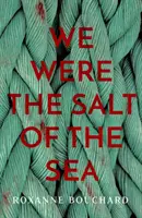 Noi am fost sarea mării - We Were the Salt of the Sea