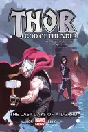 Thor: Zeul Tunetului, Volumul 4: Ultimele zile din Midgard - Thor: God of Thunder, Volume 4: The Last Days of Midgard