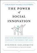 Puterea inovării sociale: Cum antreprenorii civici activează rețelele comunitare pentru bine - The Power of Social Innovation: How Civic Entrepreneurs Ignite Community Networks for Good