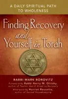 Finding Recovery and Yourself in Torah: A Daily Spiritual Path to Wholeness