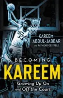 Becoming Kareem: Crescând pe și în afara terenului - Becoming Kareem: Growing Up on and Off the Court