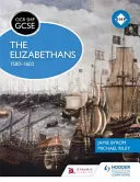 OCR GCSE Istorie Shp: The Elizabethans, 1580-1603 - OCR GCSE History Shp: The Elizabethans, 1580-1603